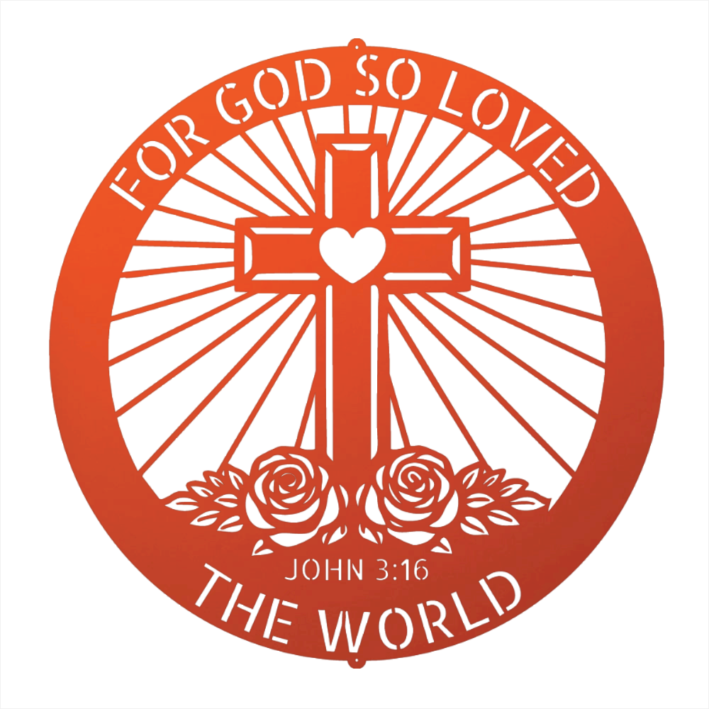 A circular orange metal wall sign featuring a Christian cross with a heart at the center, radiating sunburst lines, two roses at the bottom, and the text 'FOR GOD SO LOVED THE WORLD' and 'JOHN 3:16' on a white background.
