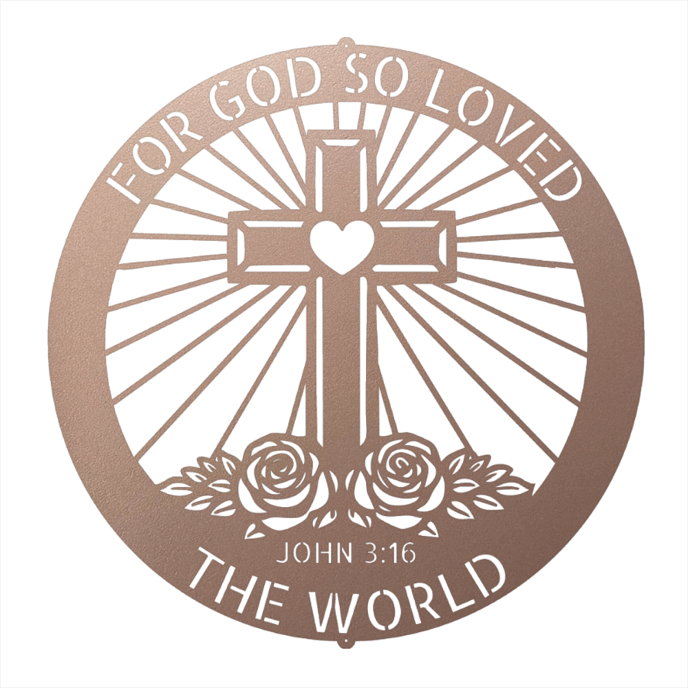 A circular rose metal wall sign featuring a Christian cross with a heart at the center, sunburst rays, two roses, and the text 'FOR GOD SO LOVED THE WORLD' and 'JOHN 3:16' on a plain white background.