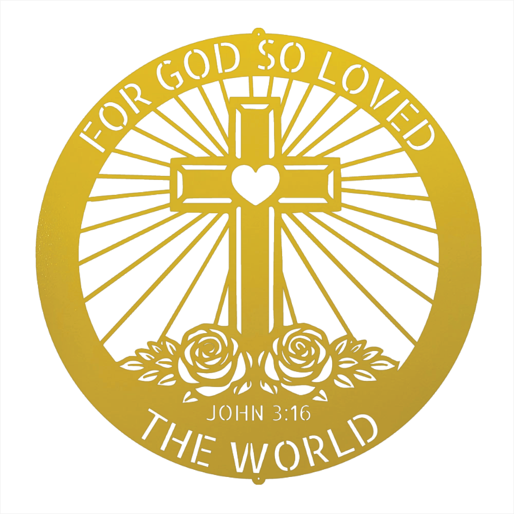 A circular yellow metal wall sign featuring a Christian cross with a heart at the center, radiating sunburst lines, two roses at the bottom, and the text 'FOR GOD SO LOVED THE WORLD' and 'JOHN 3:16' on a white background.