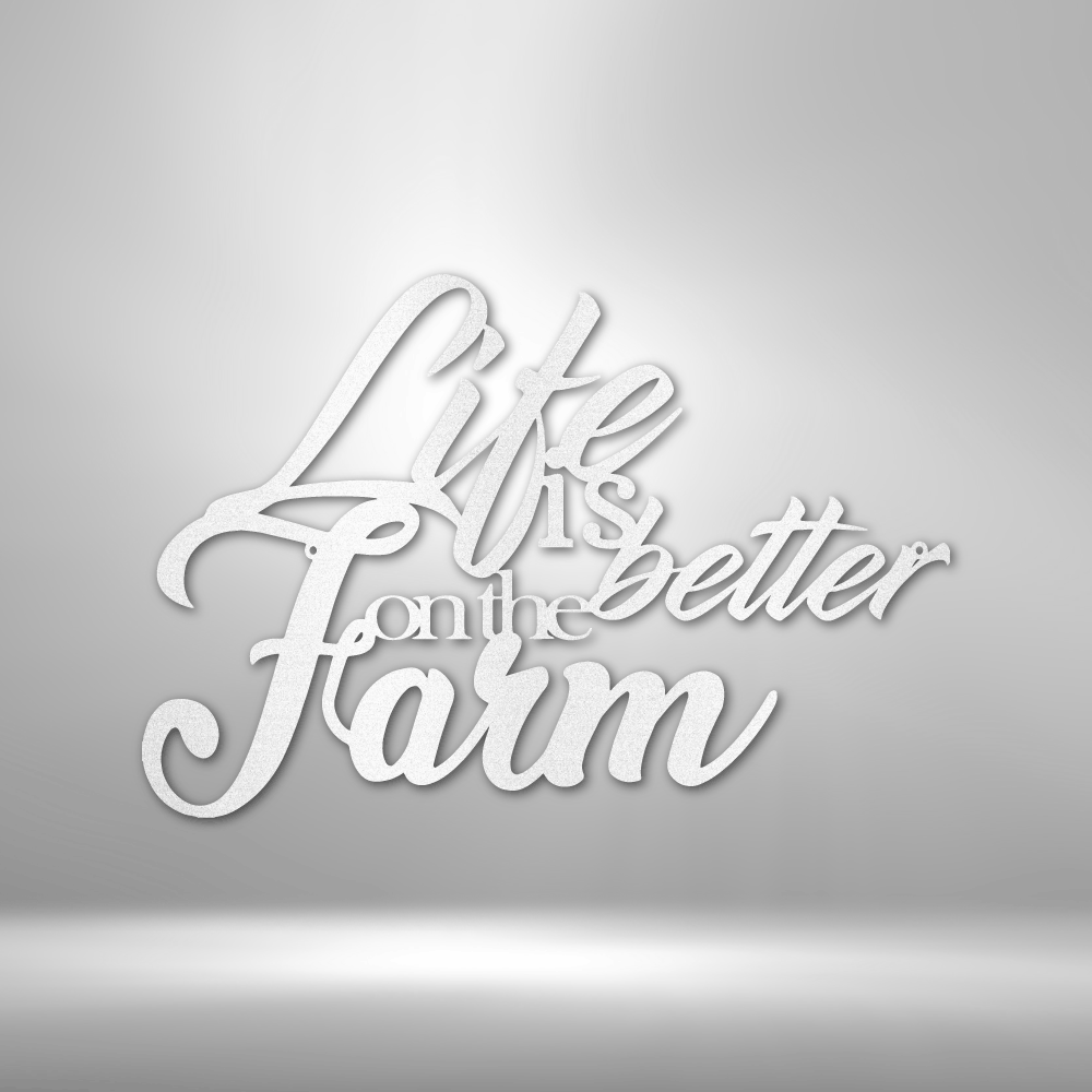 Better on the Farm Quote - Steel Sign