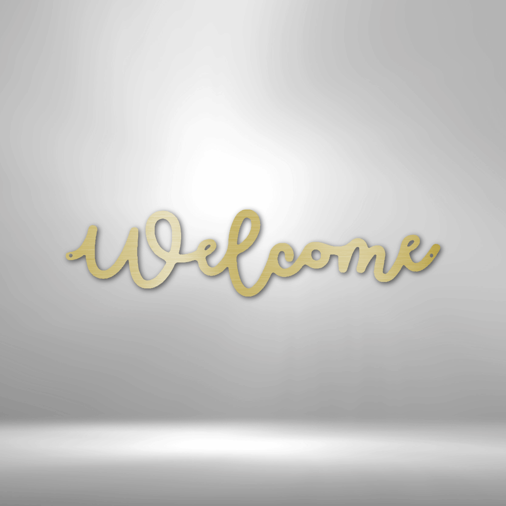 Welcome Script - Steel Sign