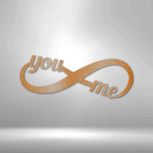 You and Me Infinity - Steel Sign