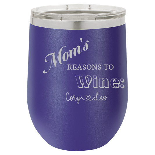 Mom's Reasons to Wine Tumbler